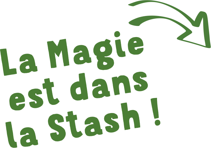 La magie est dans la stash!